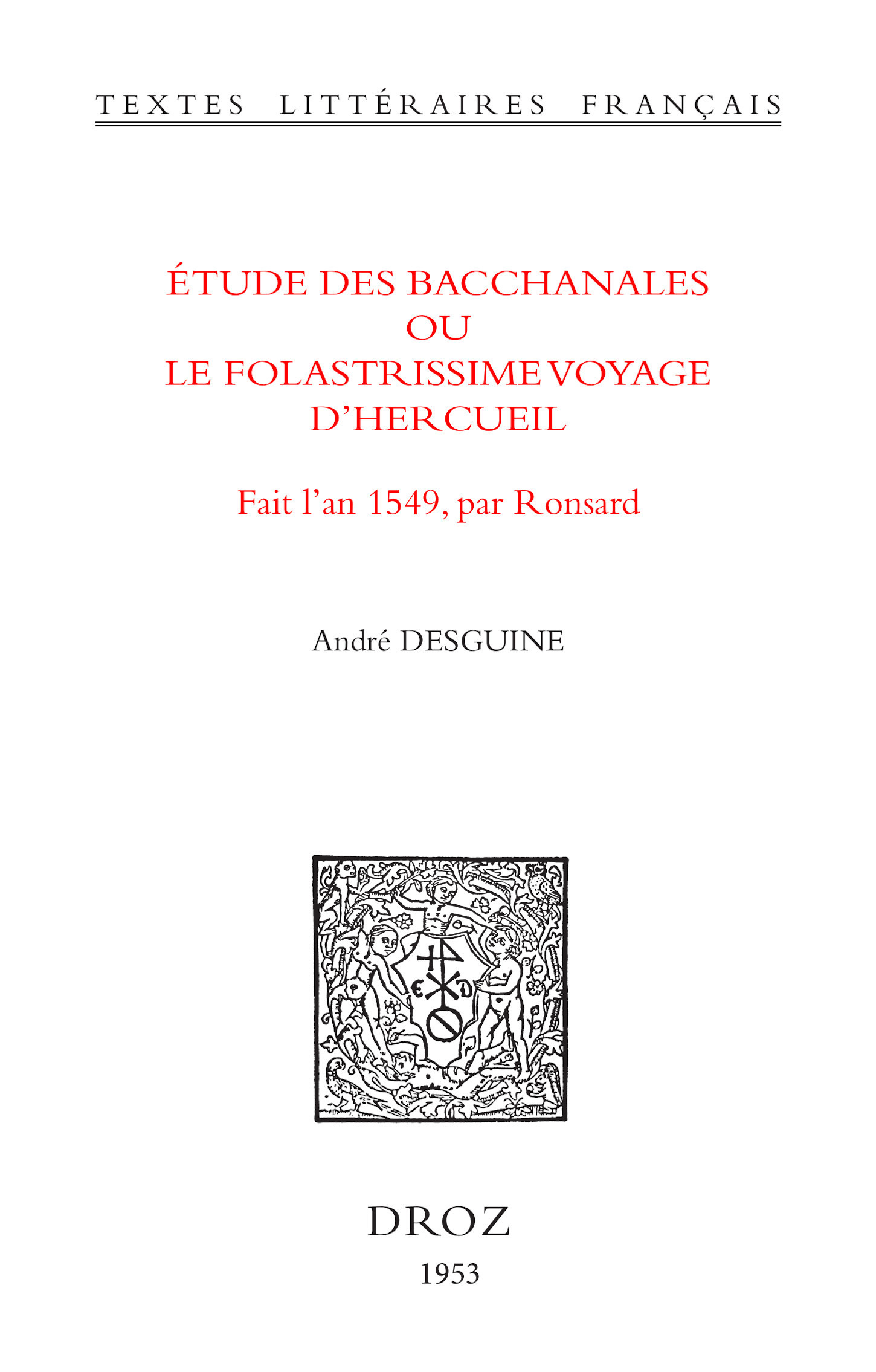 Couverture ebook de Etude des Bacchanales ou le Folastrissime Voyage d´Hercueil, de Andre Desguine