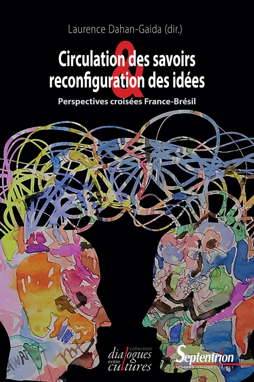 ebook cover of Circulation des savoirs et reconfiguration des idées, by Muriel Lefebvre, Aurélie Deny, Rafael Faraco Benthien, Héliane Kohler, Margaret Gillespie, Carys Lewis, Javier Pinedo, André Porto Ancona Lopez, Carlos Eduardo Vieira