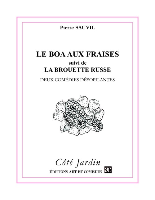 Couverture ebook de Le boa aux fraises suivi de La brouette russe, de Pierre Sauvil