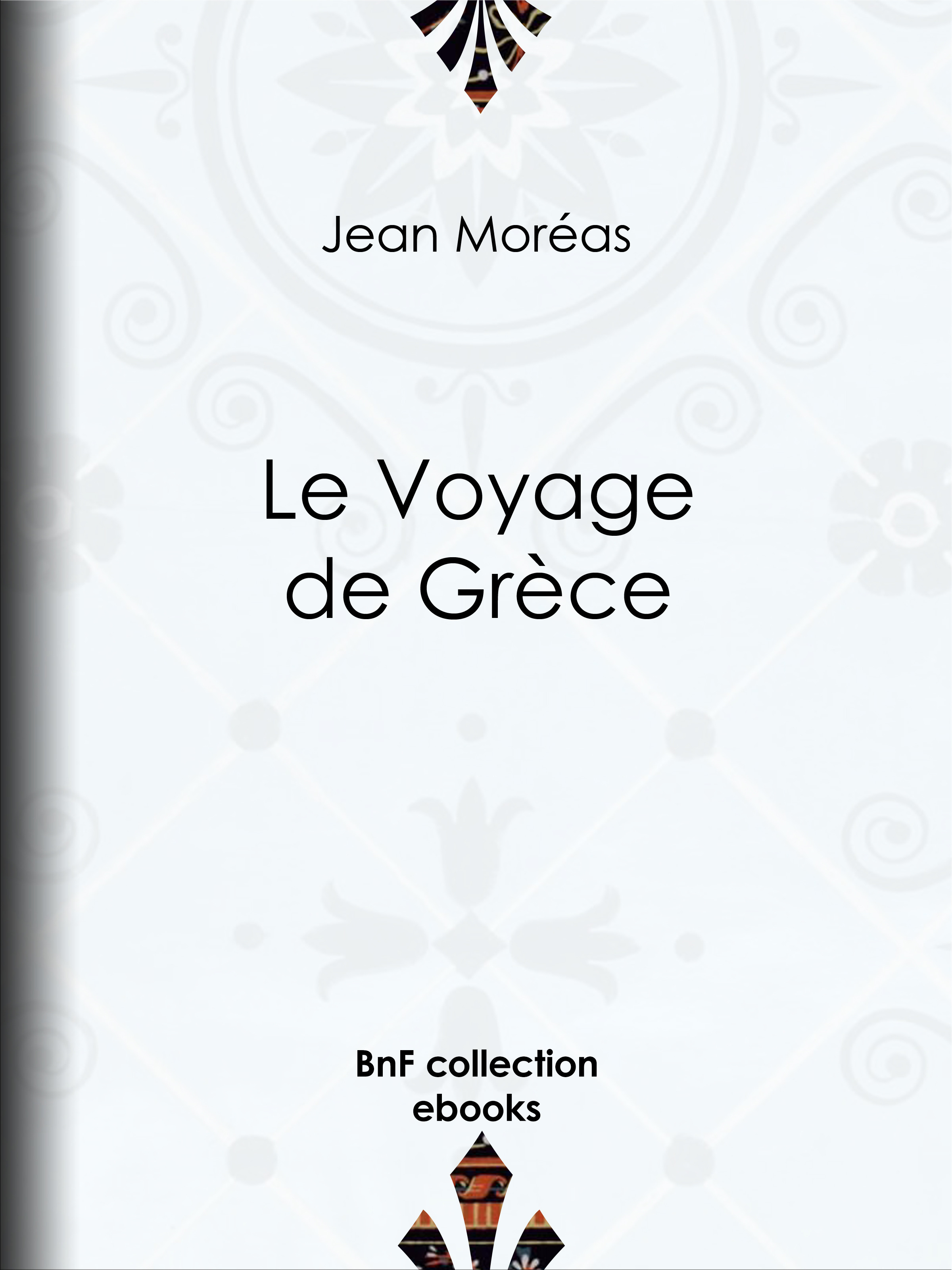 ebook cover of Le Voyage de Grèce, by Jean Moréas
