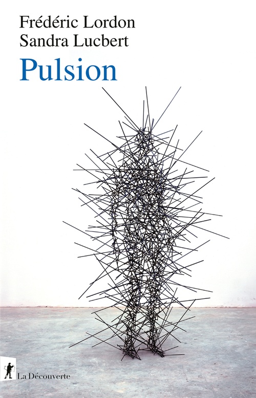 ebook cover of Pulsion, by Frédéric Lordon, Sandra Lucbert
