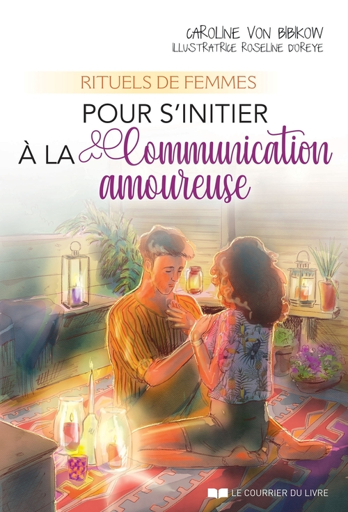 Couverture ebook de Rituels de femmes pour s'initier à la communication amoureuse, de Caroline Von Bibikow