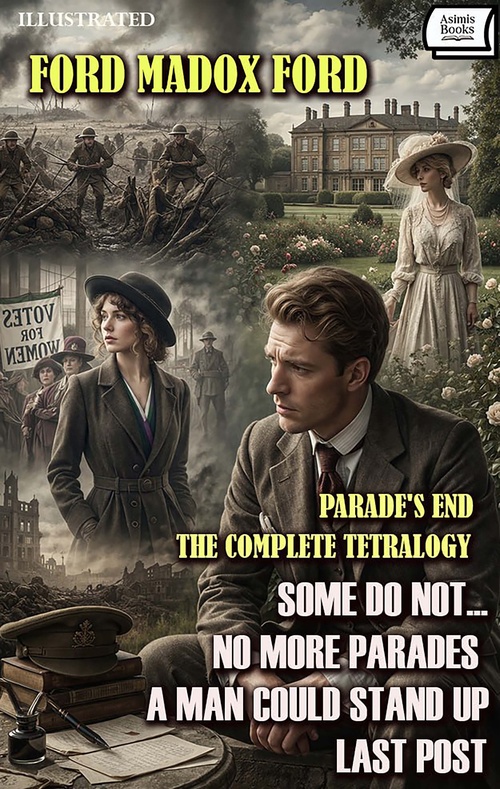 ebook cover of Parade's End. The Complete Tetralogy. Illustrated, by Ford Madox Ford