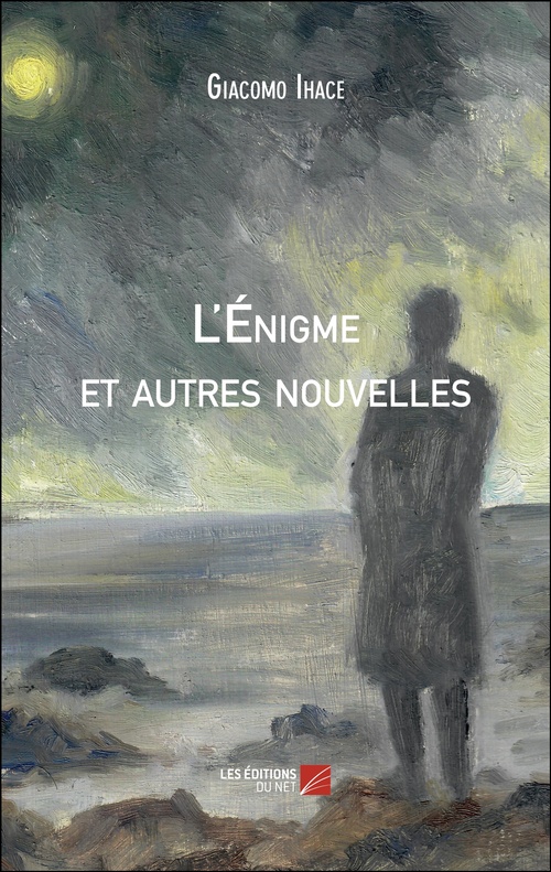 Couverture ebook de L'Énigme et autres nouvelles, de Giacomo Ihace