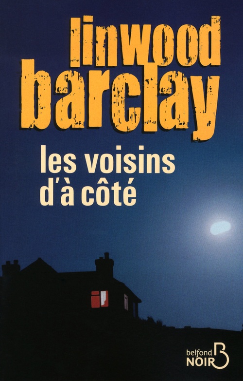 ebook cover of Les voisins d'à côté, by Linwood Barclay