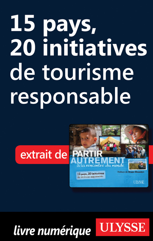 Couverture ebook de 15 pays, 20 initiatives de tourisme responsable, de Denise Landry, Rémi St-gelais