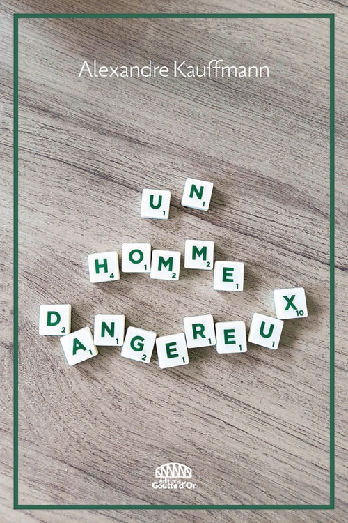Couverture ebook de Un homme dangereux, de Alexandre KAUFFMANN