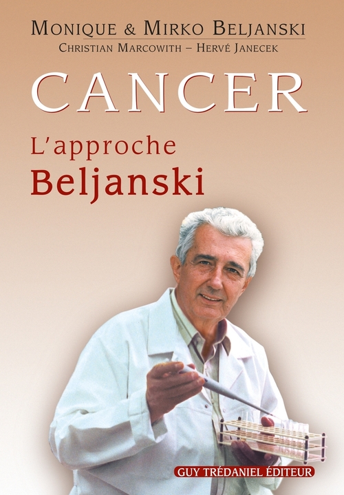 ebook cover of Cancer : l'approche Beljanski, by Mirko Beljanski, Monique Beljanski, Hervé Janecek, Christian Marcowith