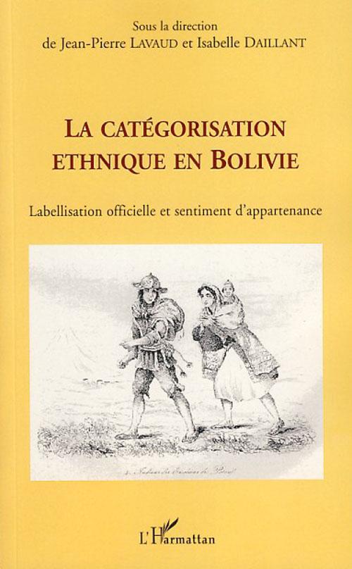 ebook cover of La catégorisation ethnique en Bolivie, by Isabelle Daillant, Jean-pierre Lavaud