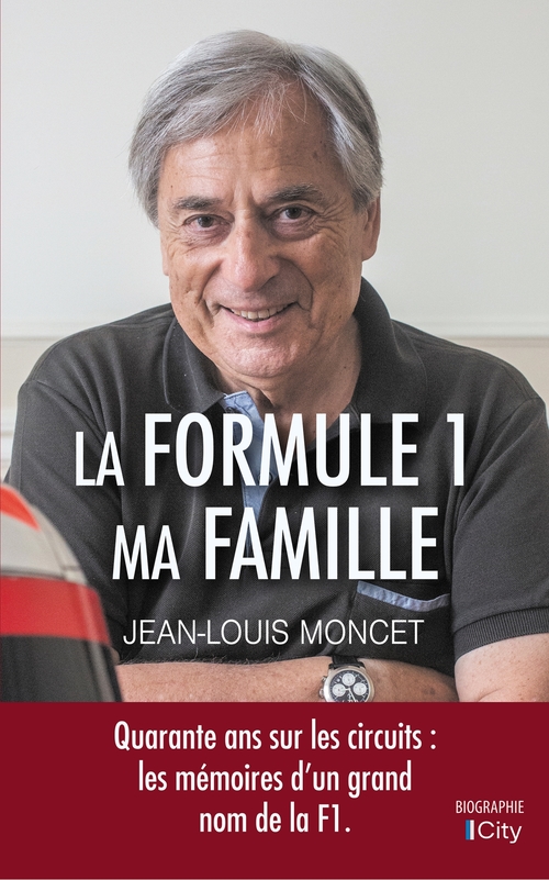 Couverture ebook de La Formule 1, ma famille , de Jean-Louis Moncet