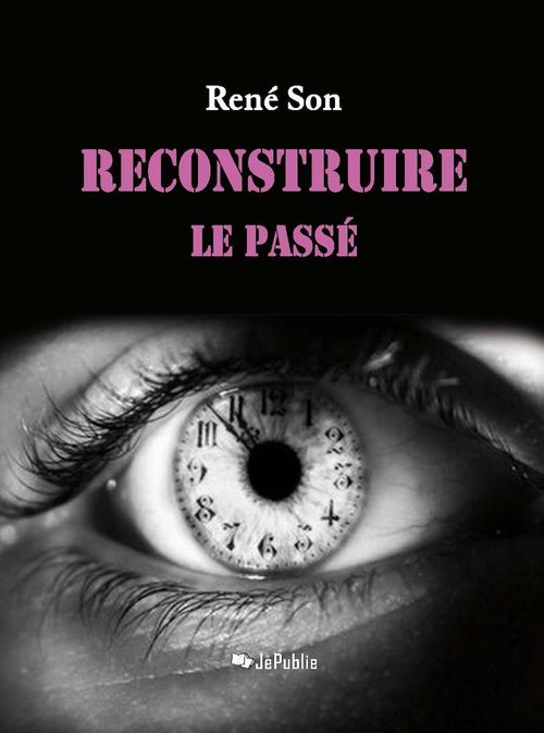 ebook cover of Reconstruire le passé, by René Son