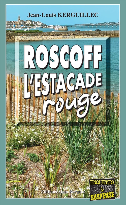 ebook cover of Roscoff, l'estacade rouge, by Jean-Louis Kerguillec