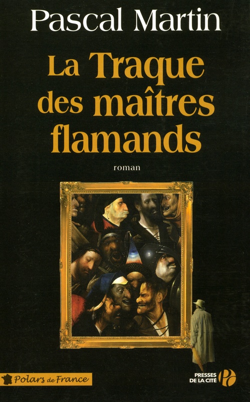 Couverture ebook de LA TRAQUE DES MAITRES FLAMANDS, de Pascal Martin