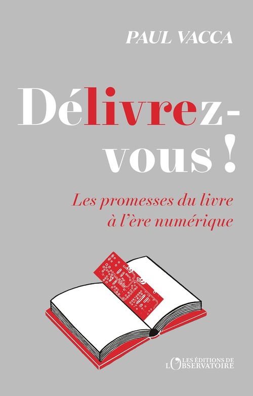 Couverture ebook de DéLIVREz-vous ! : Les promesses du livre à l'ère numérique, de Paul Vacca
