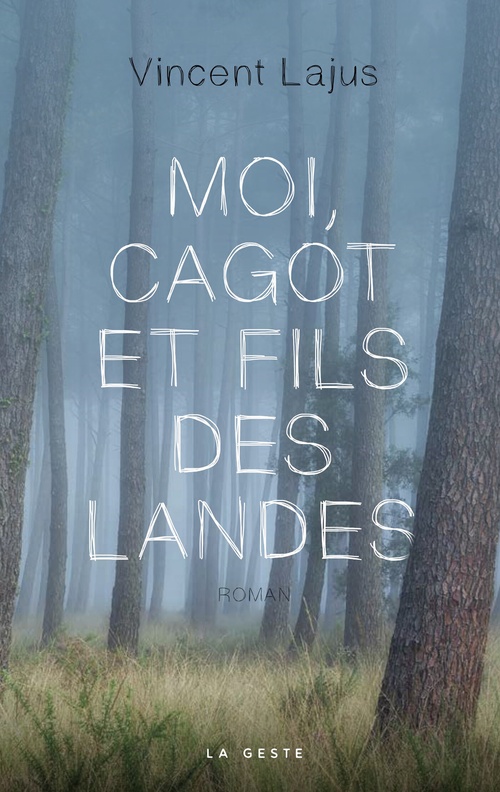Couverture ebook de Moi, cagot et fils des Landes, de Vincent Lajus