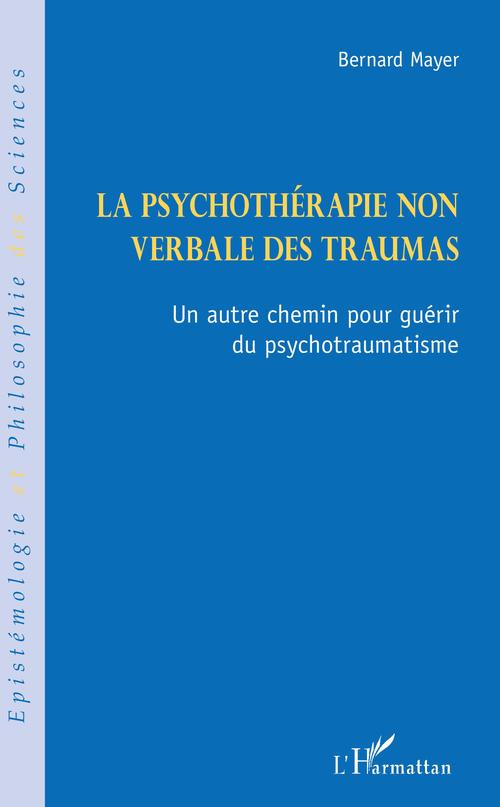 ebook cover of La psychothérapie non verbale des traumas, by Bernard Mayer