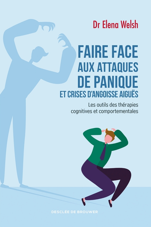 Couverture ebook de Faire face aux attaques de panique et crises d'angoisse aiguës, de Elena Welsh
