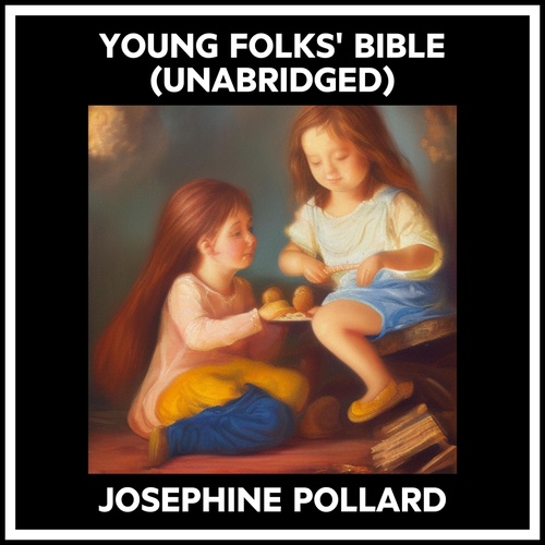 Couverture audiobook de Young Folks' Bible (Unabridged), de JOSEPHINE POLLARD
