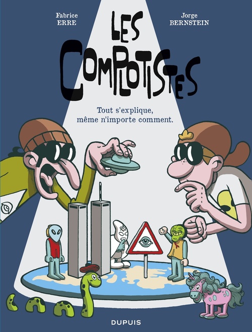 Couverture ebook de Les Complotistes - Tout s'explique même n'importe comment, de Fabrice Erre, Jorge Bernstein