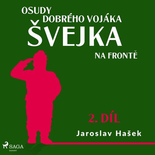 Couverture audiobook de Osudy dobrého vojáka Svejka - Na fronte (2. díl), de Jaroslav Hasek