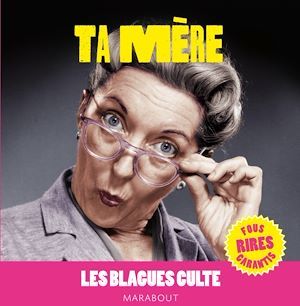 Couverture ebook de Blagues cultes, Le Best of Ta mère, de Collectif