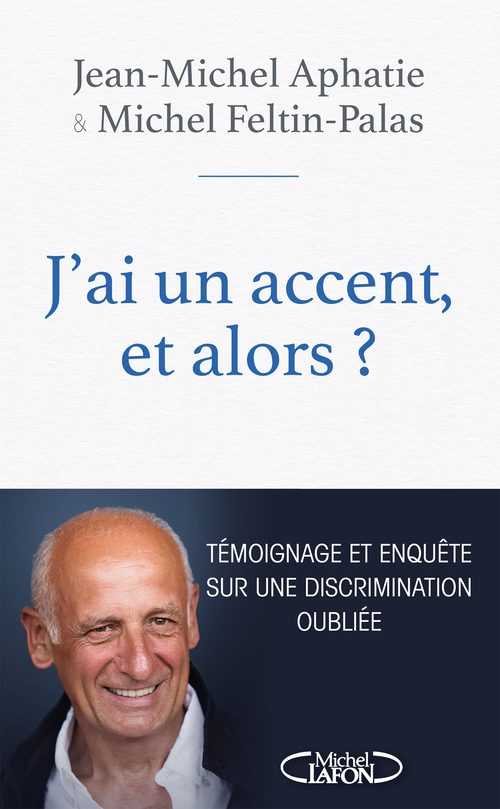 Couverture ebook de J'ai un accent, et alors ?, de Jean-Michel Aphatie, Michel Feltin-Palas