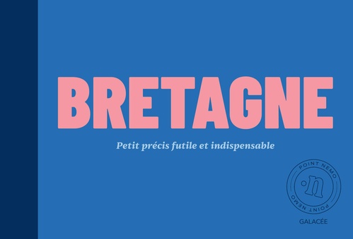 Couverture ebook de Bretagne - Petit précis futile et indispensable, de Marie Duval-Kérivel, Romain Cavart