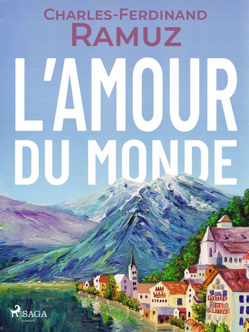 Couverture ebook de L'Amour du monde, de Charles Ferdinand Ramuz