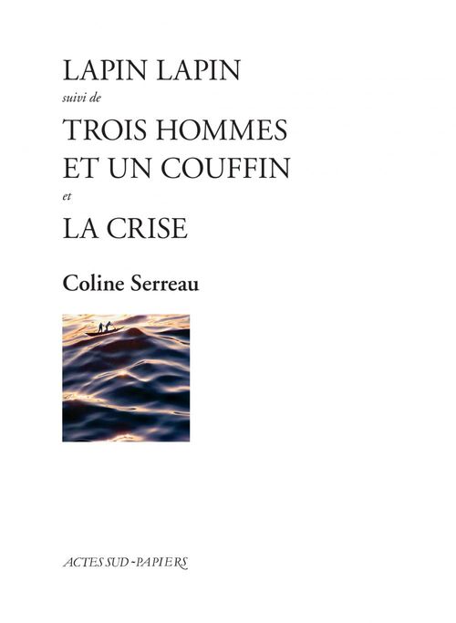 Couverture ebook de Lapin Lapin suivi de Trois hommes et un couffin et La Crise, de Coline Serreau