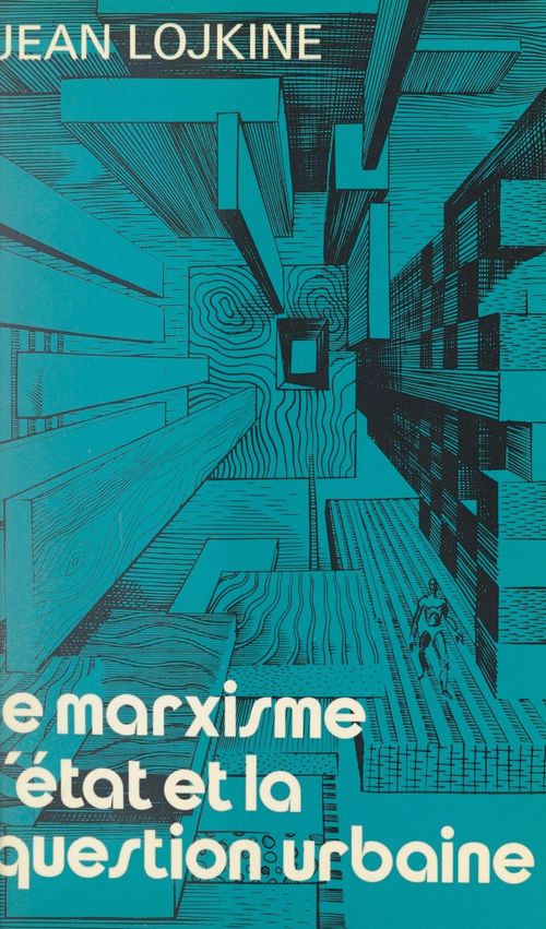 Couverture ebook de Le marxisme, l'État et la question urbaine, de Jean Lojkine