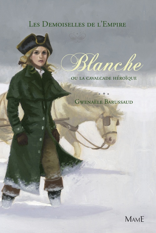 Couverture ebook de Blanche ou la cavalcade héroïque, de Gwenaële Barussaud, Olivier Desvaux