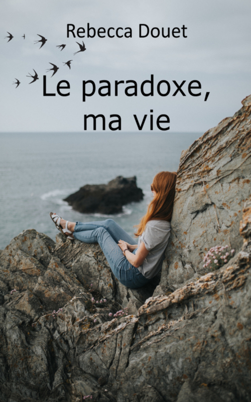 ebook cover of Le paradoxe, ma vie, by Rebecca Douet