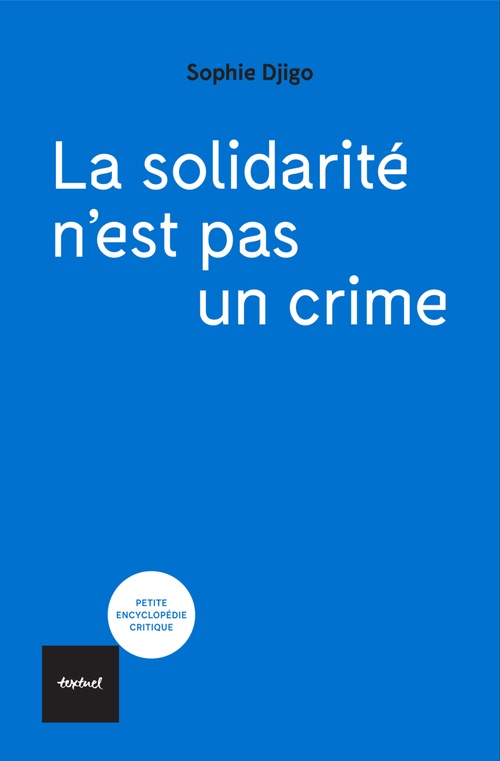 ebook cover of La solidarité n'est pas un crime, by Sophie Djigo