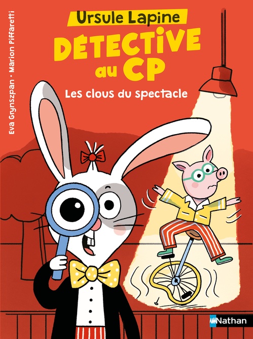 Couverture ebook de Ursule Lapine, détective au CP : Les clous du spectacle, de Eva Grynszpan