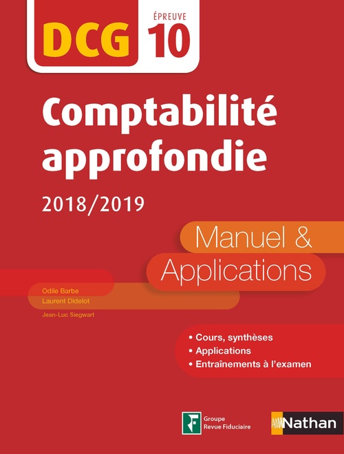 Couverture ebook de Comptabilité approfondie DCG Epreuve 10 Manuel et applications 2018/2019, de Odile Barbe-dandon, Laurent Didelot, Jean-Luc Siegwart