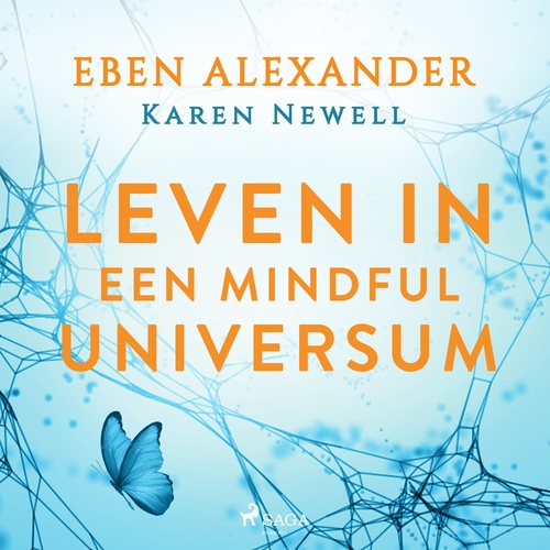 Couverture audiobook de Leven in een mindful universum, de Eben Alexander, Karen Newell