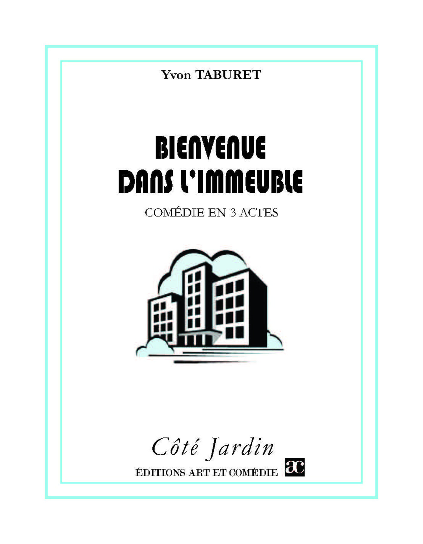 Couverture ebook de Bienvenue dans l'immeuble, de Yvon Taburet