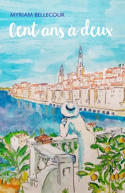 Couverture ebook de Cent ans à deux, de Myriam Bellecour