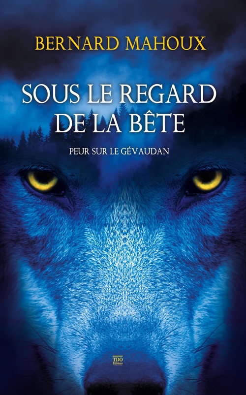 ebook cover of Sous le regard de la Bête, by Bernard Mahoux