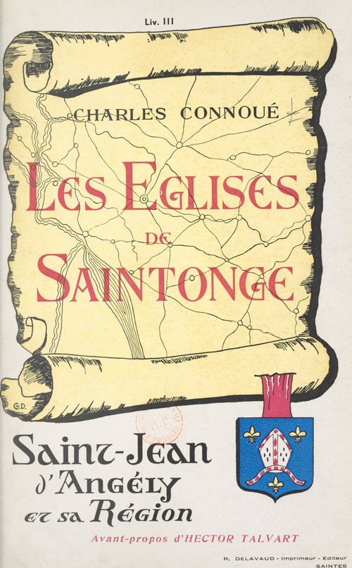 Couverture ebook de Les églises de Saintonge (3). Saint-Jean-d'Angély et sa région, de Charles Connoué