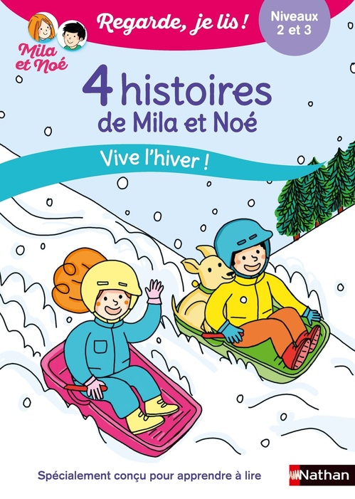 ebook cover of Regarde je lis ! 4 histoires de Mila et Noé - Vive l'hiver ! Niveau 2 et 3, by Marion Piffaretti, Eric Battut, Nathalie Desforges, Olivia Cosneau
