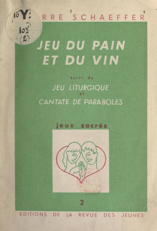 Couverture ebook de Jeux sacrés (2). Jeu du pain et du vin, de Pierre Schaeffer