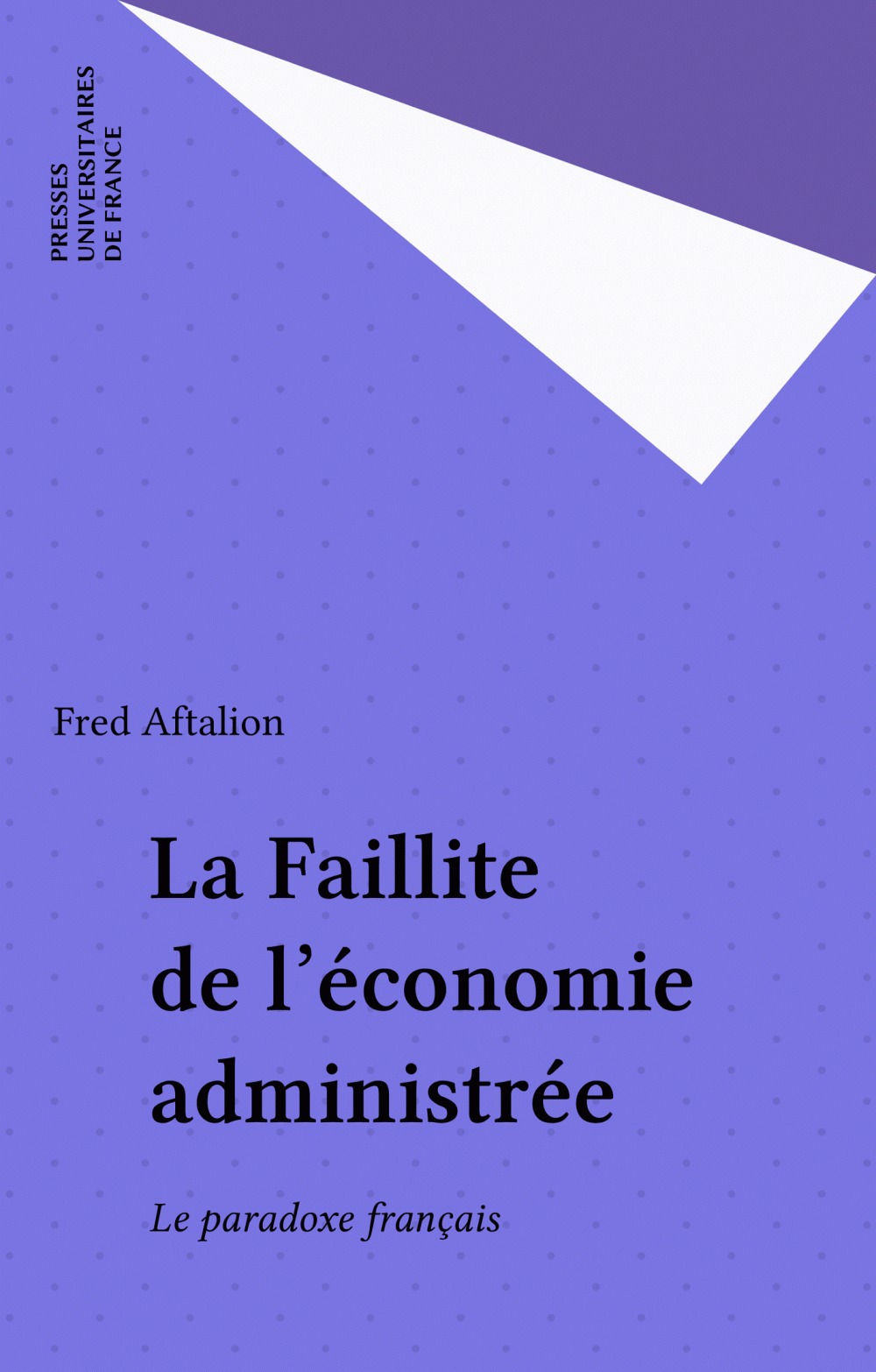 Couverture ebook de La Faillite de l'économie administrée, de Fred Aftalion