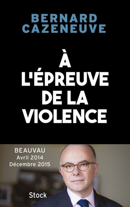 ebook cover of À l'épreuve de la violence. Beauvau 2014-2015, by Bernard Cazeneuve