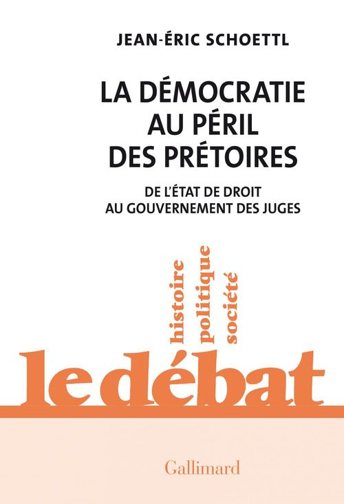 Couverture ebook de La Démocratie au péril des prétoires. De l'État de droit au gouvernement des juges, de Jean-Eric Schoettl
