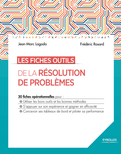Couverture ebook de Les fiches outils de la résolution de problèmes, de Jean-Marc Lagoda, Frédéric Rosard