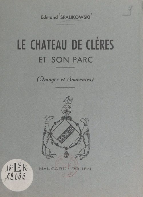Couverture ebook de Le château de Clères et son parc, de Edmond Spalikowski