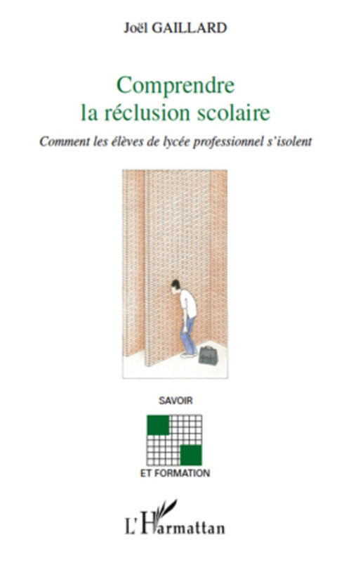 Couverture ebook de Comprendre la réclusion scolaire, de Joël Gaillard