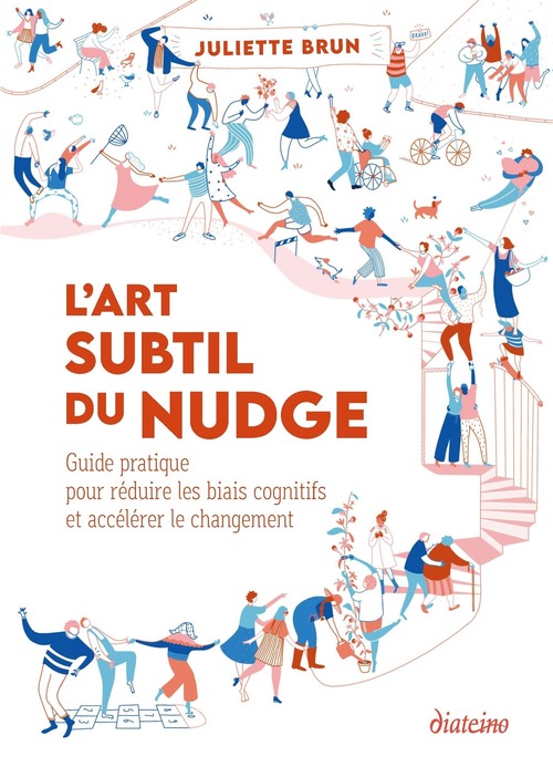 Couverture ebook de L'art subtil du nudge - Guide pratique pour réduire les biais cognitifs et accélérer le changement, de Juliette Brun