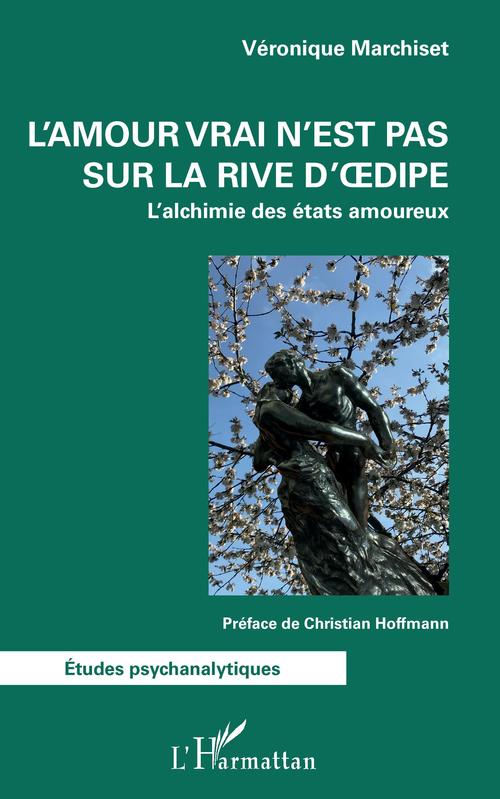 ebook cover of L'amour vrai n'est pas sur la rive d'Oedipe, by Veronique Marchiset